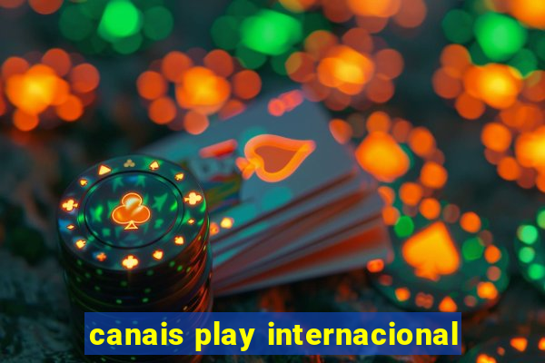 canais play internacional